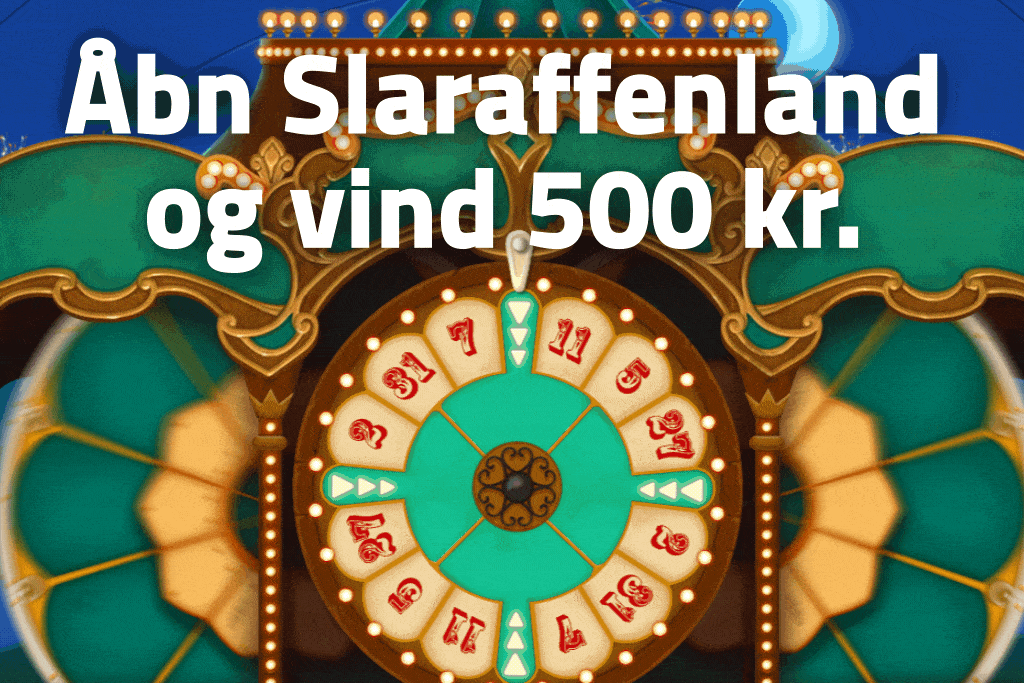 Åbn Slaraffenland og vind 500 kr.