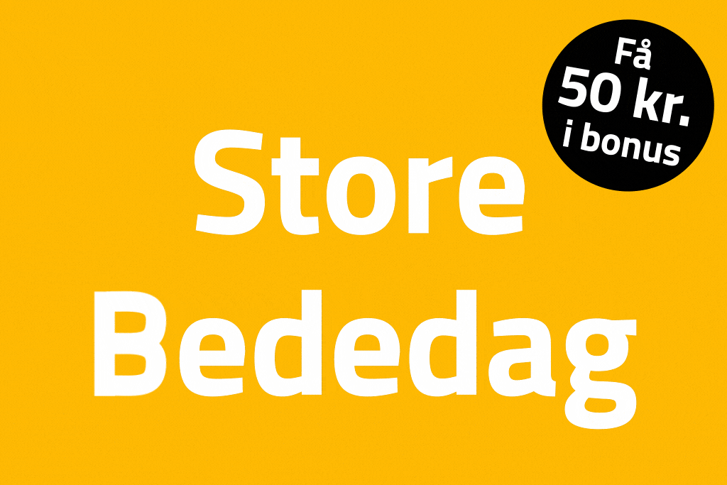 Glædelig Store Fededag! Få 50 kr. i bonus