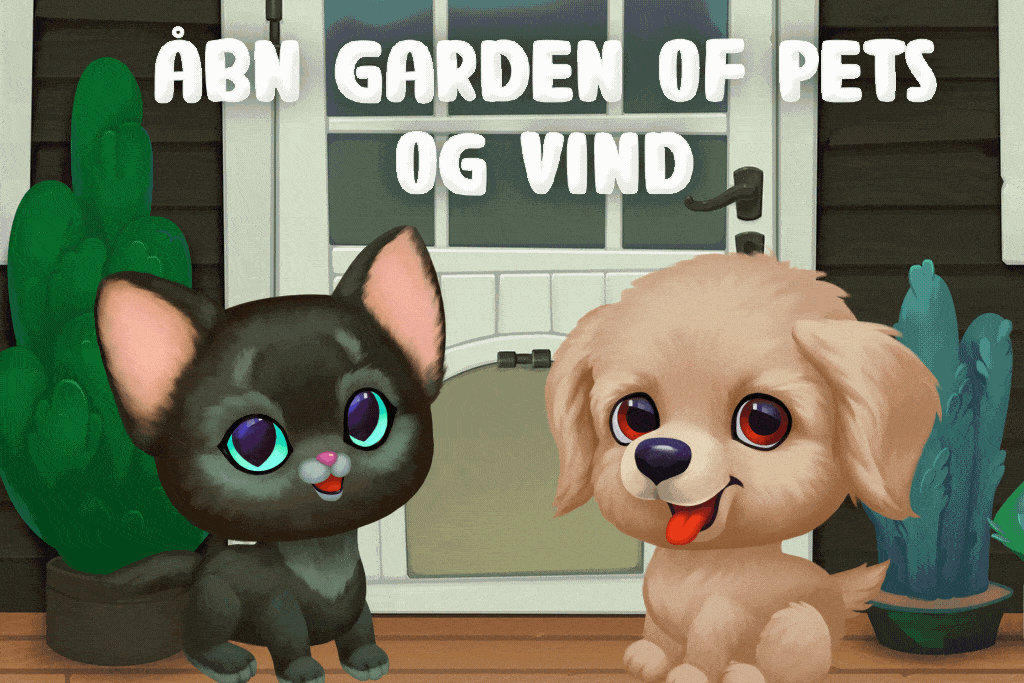 Åbn Garden of Pets og vind 2 x 250 kr.