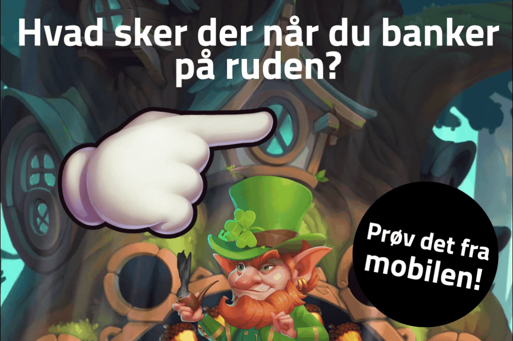 Bank på ruden i Fortune Forest og vind!